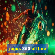 jogos 360 offline